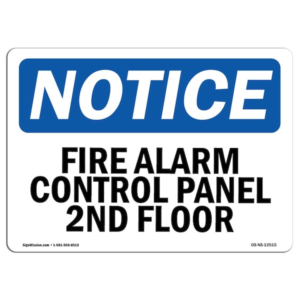 OSHA Notice Sign, Fire Alarm Control Panel 2Nd Floor, 14in X 10in Aluminum, 10" W, 14" L, Landscape